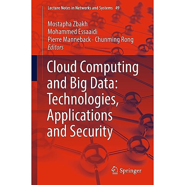 Cloud Computing and Big Data: Technologies, Applications and Security / Lecture Notes in Networks and Systems Bd.49