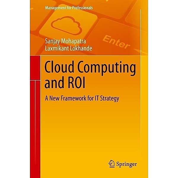 Cloud Computing and ROI / Management for Professionals, Sanjay Mohapatra, Laxmikant Lokhande