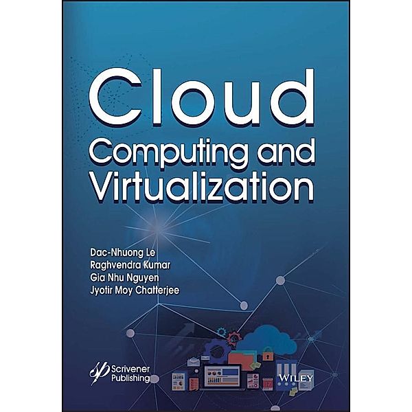 Cloud Computing and Virtualization, Dac-Nhuong Le, Raghvendra Kumar, Gia Nhu Nguyen, Jyotir Moy Chatterjee