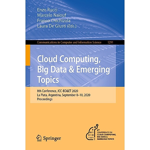 Cloud Computing, Big Data & Emerging Topics / Communications in Computer and Information Science Bd.1291