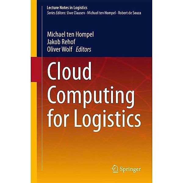 Cloud Computing for Logistics / Lecture Notes in Logistics