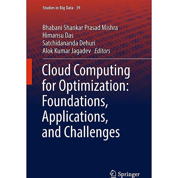 Cloud Computing for Optimization: Foundations, Applications, and Challenges / Studies in Big Data Bd.39