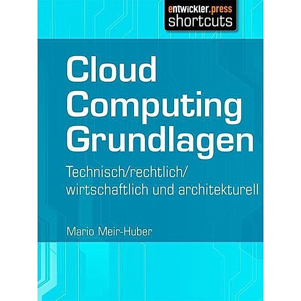 Cloud Computing Grundlagen / shortcut, Mario Meir-Huber