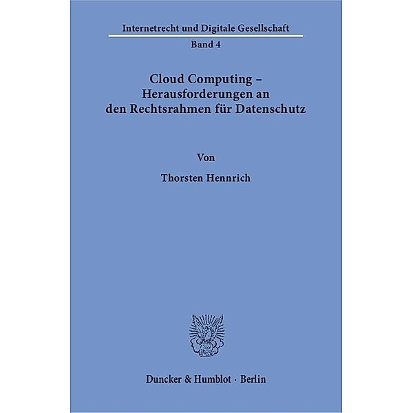 Cloud Computing - Herausforderungen an den Rechtsrahmen für Datenschutz, Thorsten Hennrich