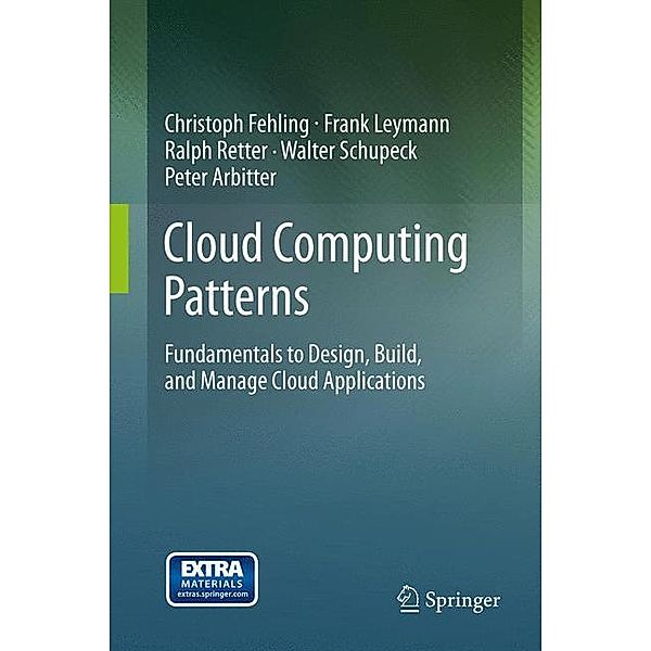 Cloud Computing Patterns, Christoph Fehling, Frank Leymann, Ralph Retter