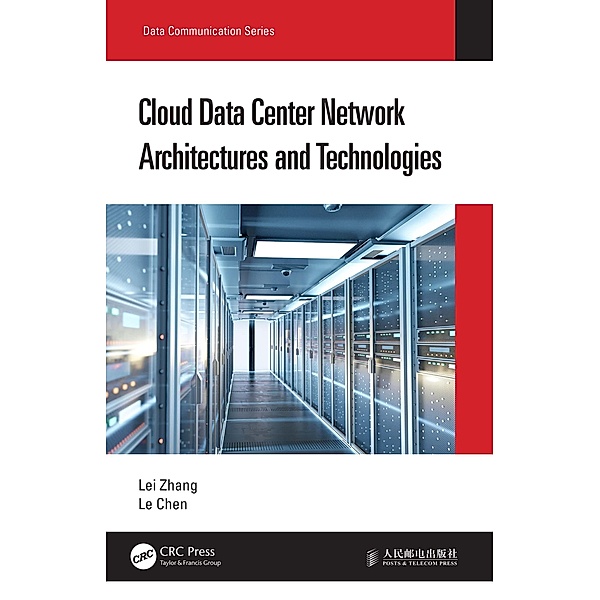 Cloud Data Center Network Architectures and Technologies, Lei Zhang, Le Chen