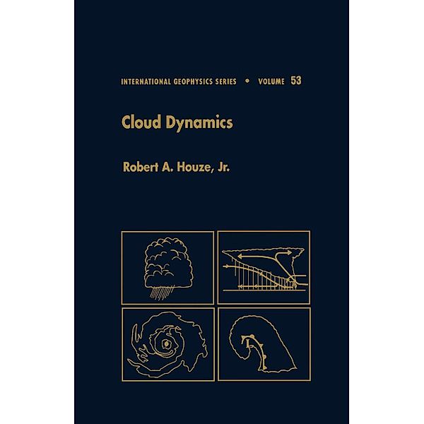 Cloud Dynamics, Jr. Robert A. Houze