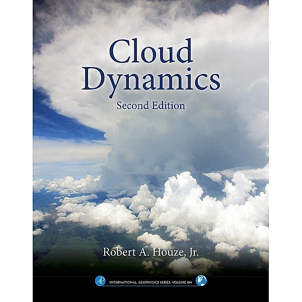 Cloud Dynamics, Jr. Robert A. Houze