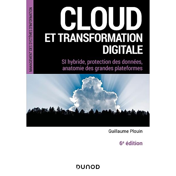 Cloud et transformation digitale - 6e éd / InfoPro, Guillaume Plouin