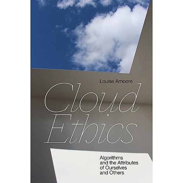 Cloud Ethics, Louise Amoore