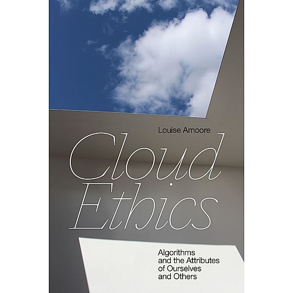 Cloud Ethics, Amoore Louise Amoore
