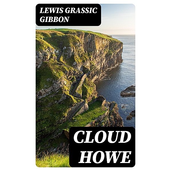 Cloud Howe, Lewis Grassic Gibbon