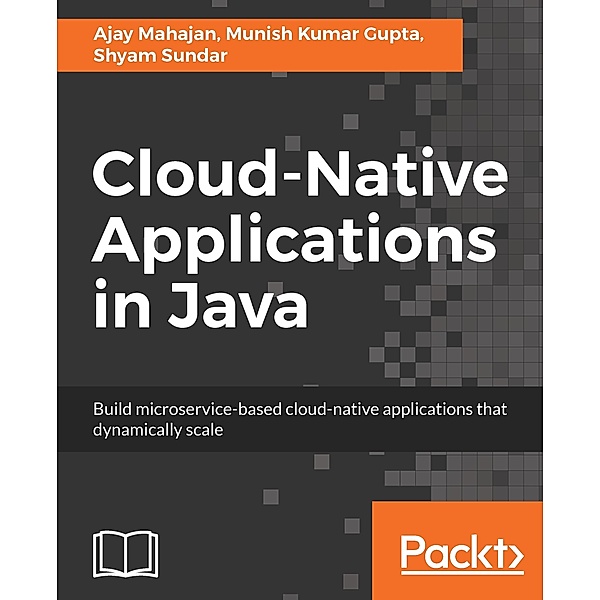 Cloud-Native Applications in Java, Ajay Mahajan