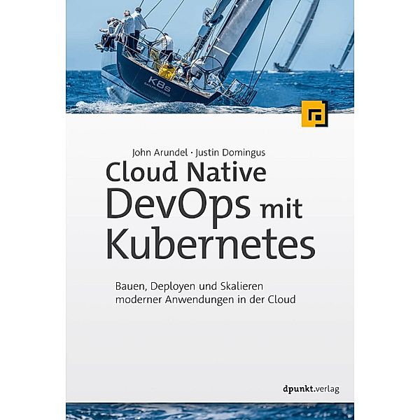 Cloud Native DevOps mit Kubernetes, John Arundel, Justin Domingus