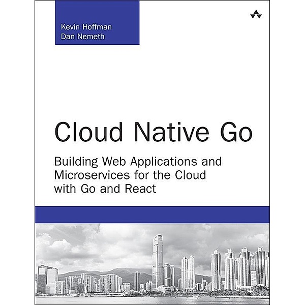 Cloud Native Go, Kevin Hoffman, Dan Nemeth
