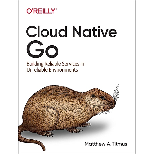 Cloud Native Go, Matthew A. Titmus