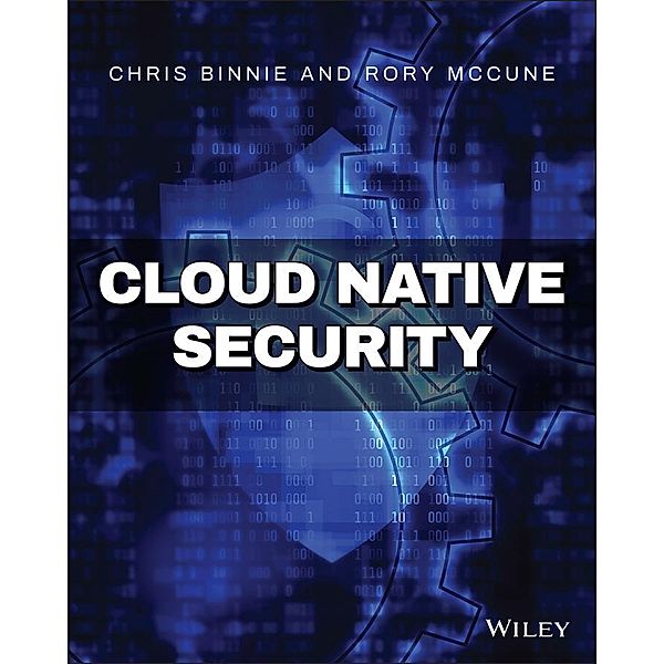 Cloud Native Security, Chris Binnie, Rory McCune