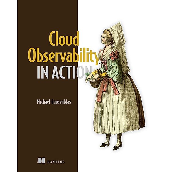 Cloud Observability in Action, Michael Hausenblas