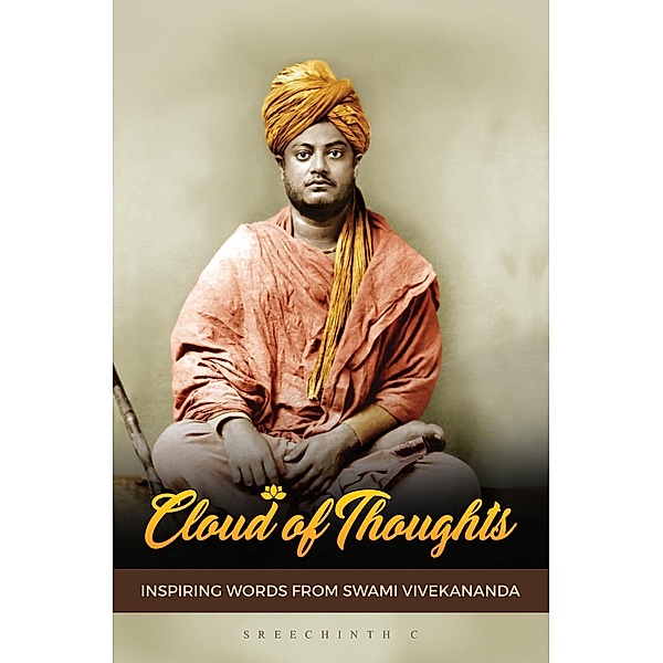 Cloud of Thoughts - Inspiring Words from Swami Vivekananda, Sreechinth C
