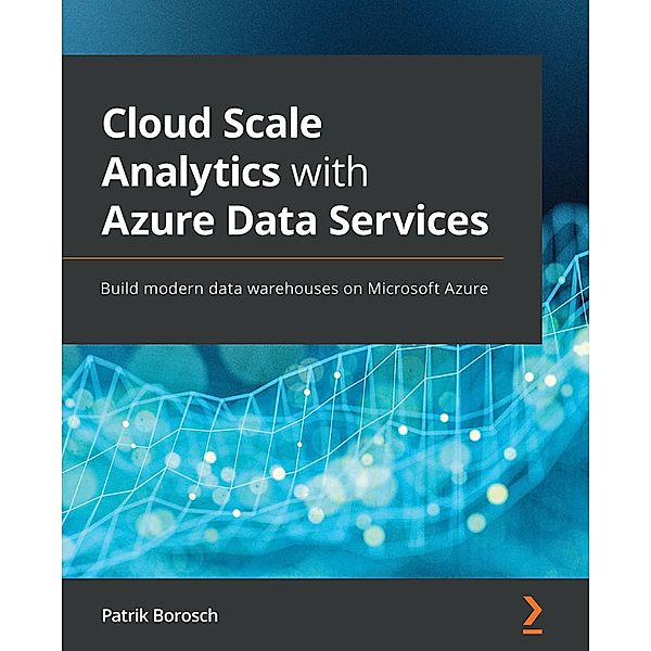 Cloud Scale Analytics with Azure Data Services, Patrik Borosch