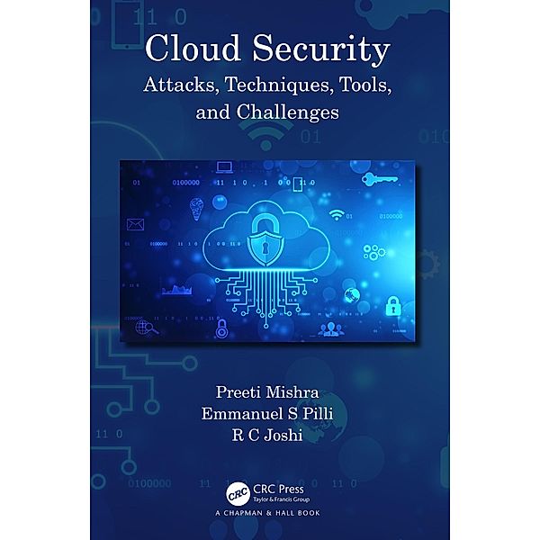 Cloud Security, Preeti Mishra, Emmanuel S Pilli, R C Joshi