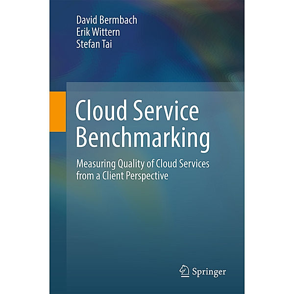 Cloud Service Benchmarking, David Bermbach, Erik Wittern, Stefan Tai