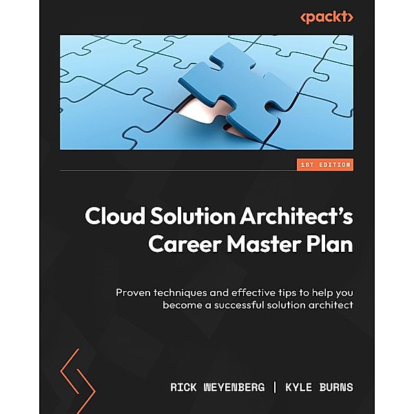 Cloud Solution Architect's Career Master Plan, Rick Weyenberg, Kyle Burns