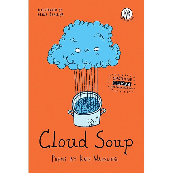 Cloud Soup / The Emma Press Children's Poetry Books, Kate Wakeling