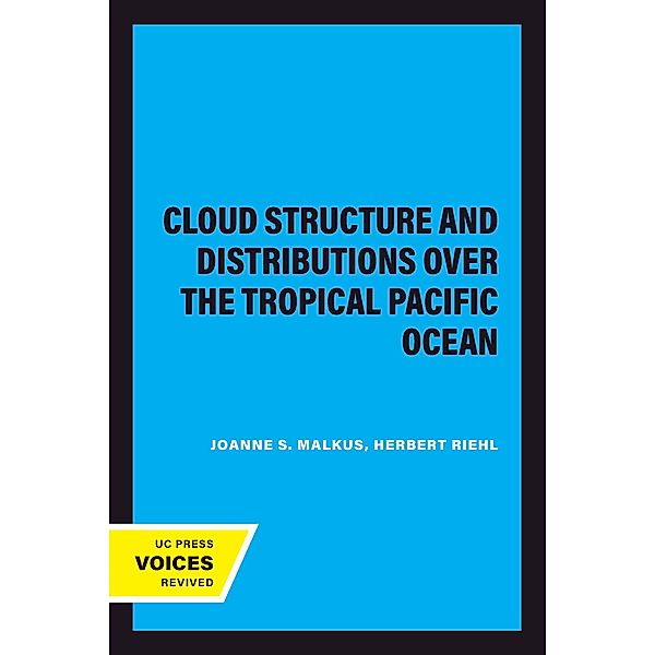 Cloud Structure and Distributions over the Tropical Pacific Ocean, Joanne S. Malkus, Herbert Riehl