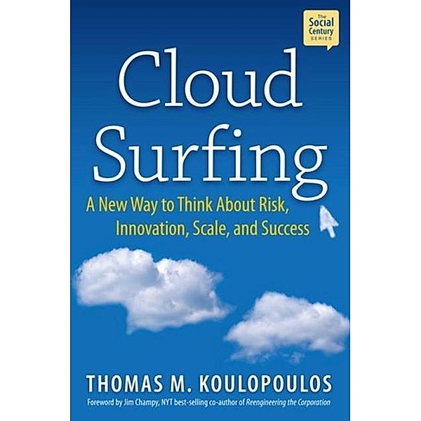 Cloud Surfing, Thomas M. Koulopoulos