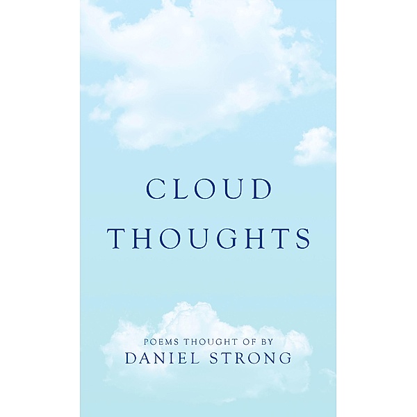 Cloud Thoughts, Daniel Strong