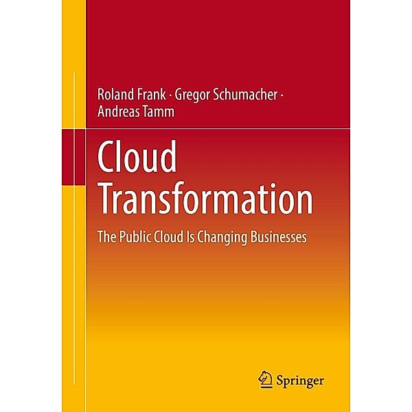 Cloud Transformation, Roland Frank, Gregor Schumacher, Andreas Tamm