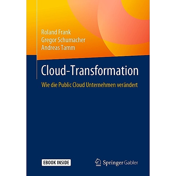 Cloud-Transformation / Springer Gabler, Roland Frank, Gregor Schumacher, Andreas Tamm