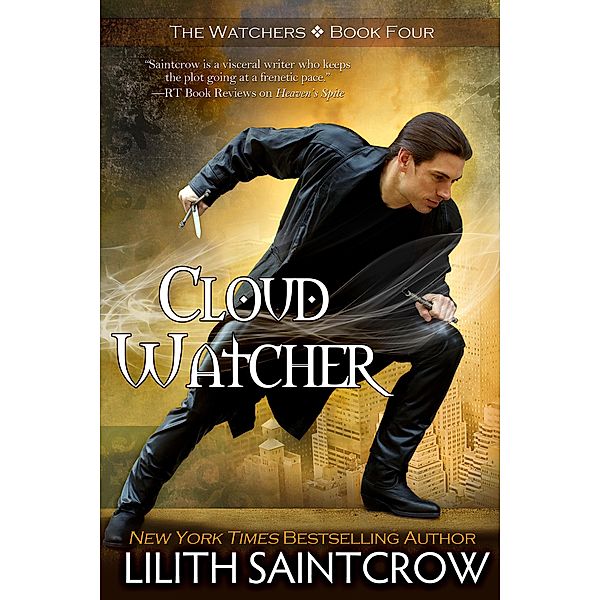 Cloud Watcher / The Watchers, Lilith Saintcrow