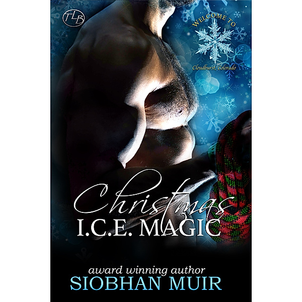 Cloudburst Colorado: Christmas I.C.E. Magic, Siobhan Muir