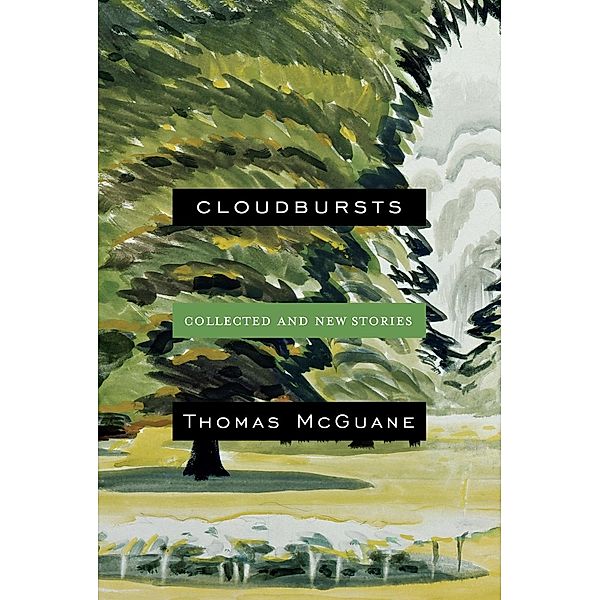 Cloudbursts, Thomas McGuane