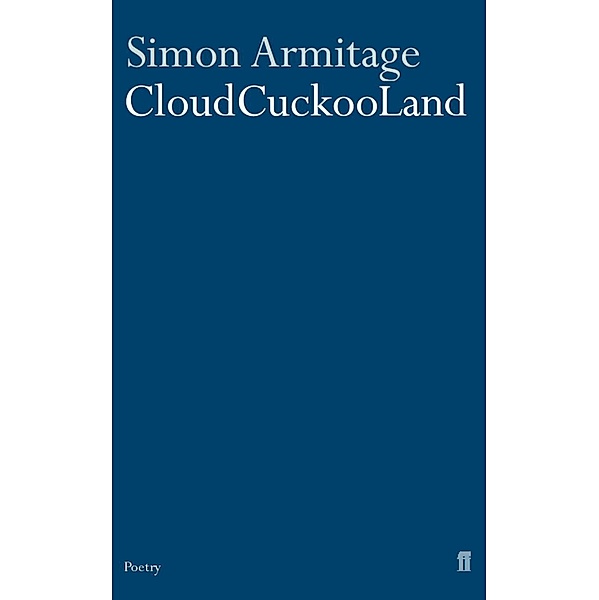 Cloudcuckooland, Simon Armitage