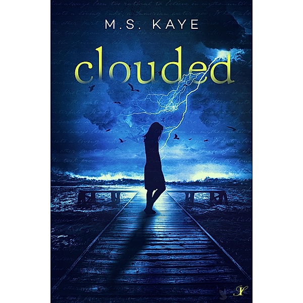Clouded, Ms Kaye