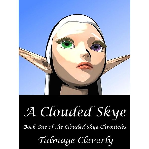 Clouded Skye / Talmage Cleverly, Talmage Cleverly