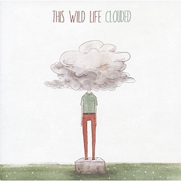 Clouded (Vinyl), This Wild Life