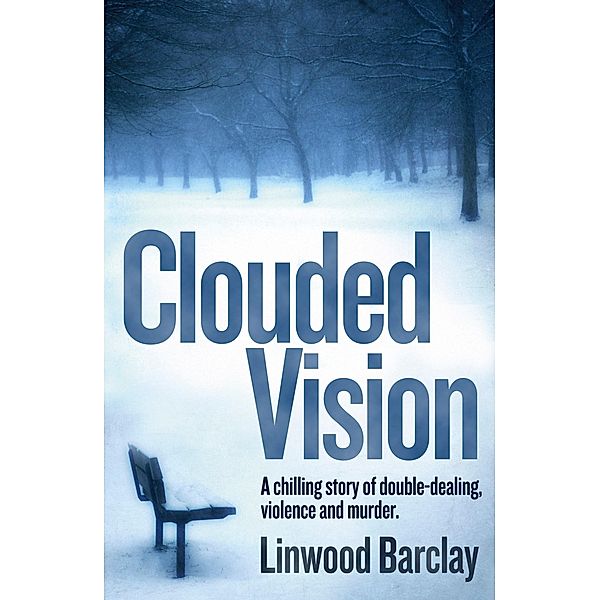 Clouded Vision, Linwood Barclay
