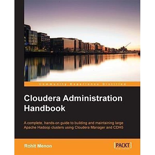 Cloudera Administration Handbook, Rohit Menon