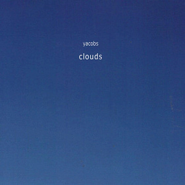 Clouds, Yacobs