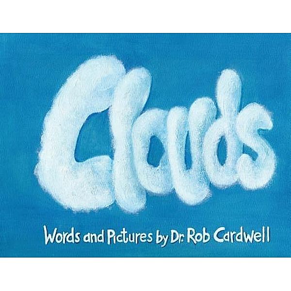 Clouds, Rob Cardwell, Robert Cardwell