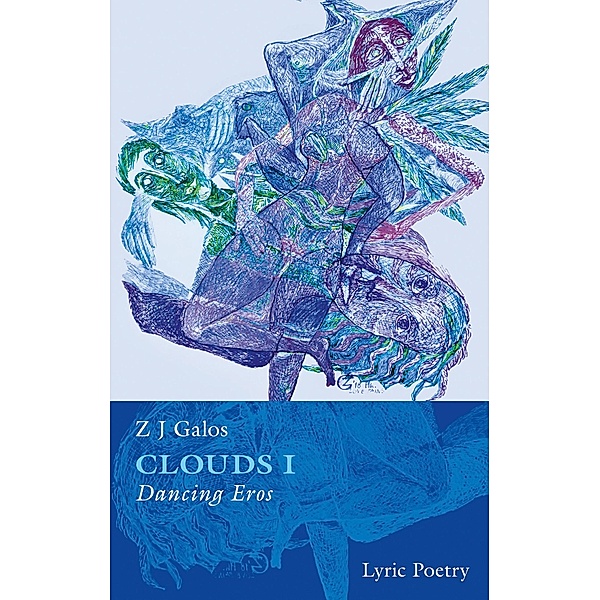 Clouds I / CLOUDS, Erotic Poetry Bd.1, Z J Galos