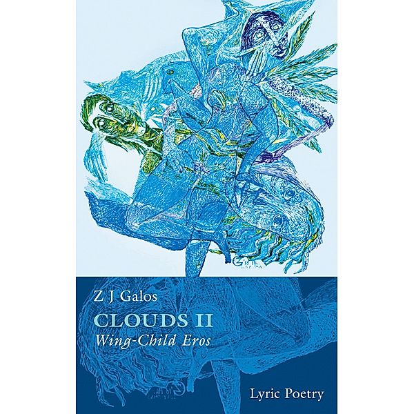 Clouds II / CLOUDS, Erotic Poetry Bd.2, Z J Galos