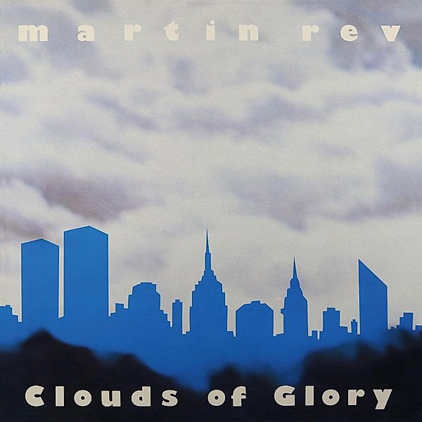 Clouds Of Glory, Martin Rev