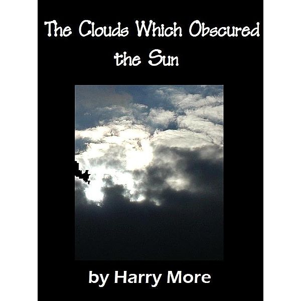 Clouds Which Obscured the Sun / Harry More, Harry More