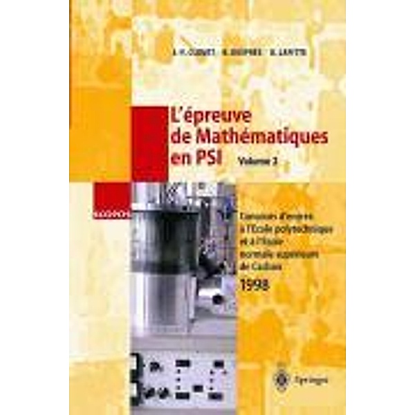 Clouet, J: L'épreuve de Mathématiques en PSI, Volume 2, Jean-Francois Clouet, Bruno Despres, Olivier Lafitte