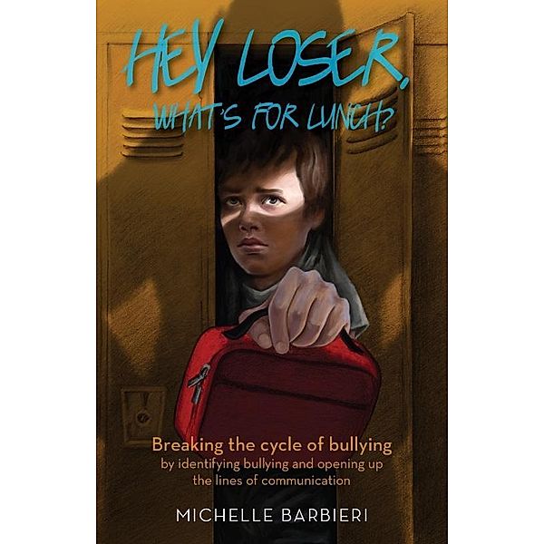 Clovercroft Publishing: Hey Loser, What's for Lunch?, Michelle Barbieri